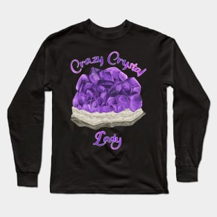Healing stone esoteric - Crazy Crystal Lady Long Sleeve T-Shirt